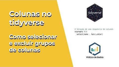 #1 Como selecionar colunas | Transformação de dados com tidyverse/dplyr