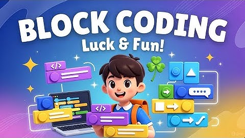 Block Coding Magic: Fun, Logic & a Little Coders’ Luck 🍀I@mastercodingorg I