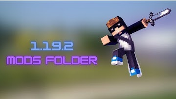 My Mods Folder for 1.19.2