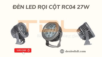 Đèn LED Rọi Cột Hà Nội 27w TDL-RC04 Giá Rẻ | Đèn LED Rọi Cột | Thành Đạt Led