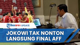 Presiden Joko Widodo Tidak Nonton Final Piala AFF 2020 Leg 1 Indonesia Vs Thailand, Ini Alasannya