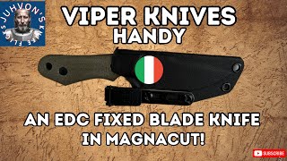 A Great EDC Fixed Blade Knife from Viper Knives. The Handy in CPM Magnacut from WMK!!