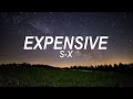 Capture de la vidéo S-X - Expensive (Lyrics) | @Pinkskylyrics