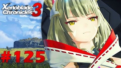 Xenoblade Chronicles 3 Walkthrough Gameplay Part 125: Joran Last Hope - (NS)