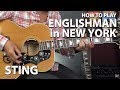 How to Play Englishman in New York by Sting - Guitar Lesson