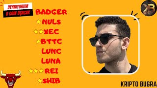 HERKESİ UYARIYORUM YÜKSELECEK BADGER/NULS/XEC/BTTC/LUNC/LUNA/REI/SHIB Teknik Analizi