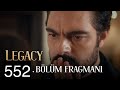 Emanet 552. Bölüm Fragmanı | Legacy Episode 552 Promo