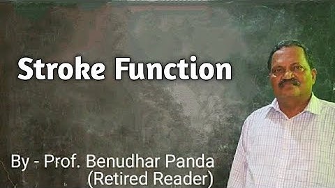 The Stroke Function By Prof. Benudhar Panda(Retired Reader)