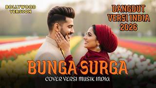 Download Lagu (bikin tersentuh) BUNGA SURGA Versi Music Film India - Rhoma Irama Cover Dangdut Versi India 2026 MP3