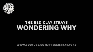 The Red Clay Strays | Wondering Why | Karaoke | Request