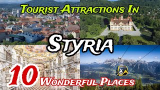 Top 10 Best Tourist Places To Visit In Styria Austria