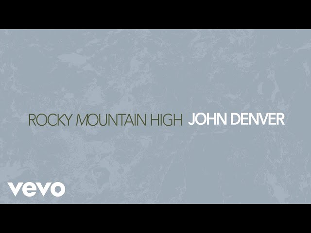 John Denver                  - Rocky Mountain High