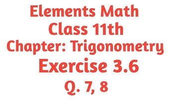 Class 11th math chapter 3 Exercise 3.6 Q. 7, 8.