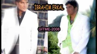 Ibrahim Erkal - Gitme2008