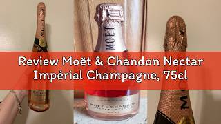 Review Moët & Chandon Nectar Impérial Champagne, 75cl