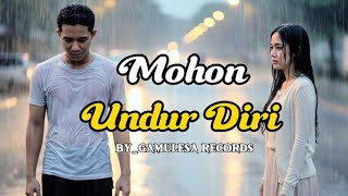 Download Lagu MOHON UNDUR DIRI _ Gamulesa Records | Lagu Sedih Menyayat Hati | Pop Melayu Terbaru 2025 MP3 Download Lagu MOHON UNDUR DIRI _ Gamulesa Records | Lagu Sedih Menyayat Hati | Pop Melayu Terbaru 2025 MP3