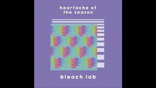 Bleach Lab - Heartache of the Season [Official Audio]