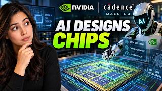 How NVIDIA & Cadence AI Is Designing Next-Gen Computer Chips Guide