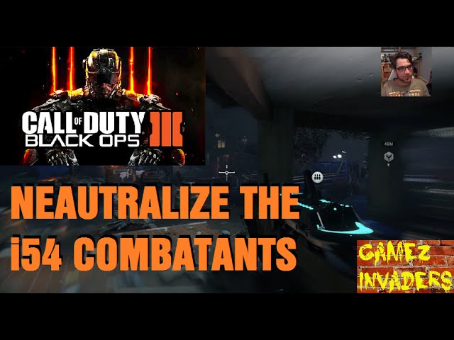 Black Ops 3 IN DARKNESS Neutralize the 54i Combatants PLAY THROUGH
