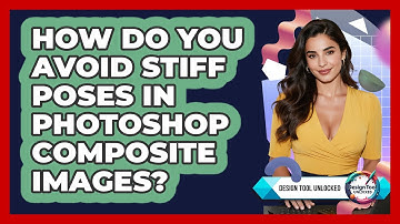 How Do You Avoid Stiff Poses In Photoshop Composite Images? - Design Tool Unlocked