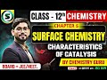 Surface Chemistry - 07 | Chemistry Class 12 Chapter 5 | Class 12 Board + JEE &amp; NEET | AG SIR