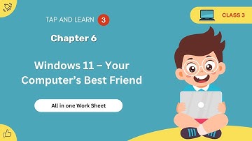 CBSE Class 3  Chapter 6 Windows 11 Your Computer’s Best Friend All in one Exercise
