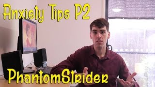 Tips for anxiety, Autism and depression (P2) - PhantomStrider