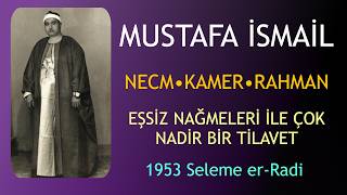 Çok Nadir Bir Tilavet | Mustafa İsmail • Necm Kamer Rahman • HD Ayet ve Mealli • 1953, Selemerradi
