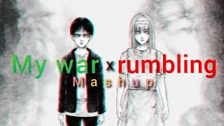 My war X the rumbling - Mashup ( Attack on Titan )