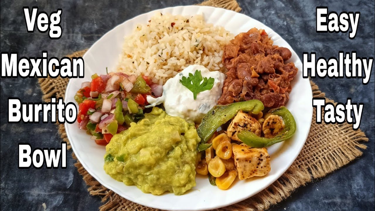 Veg Burrito Bowl | How to make Best Veg Mexican Style Burrito|Healthy High Protein WeightLoss Recipe