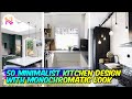 50 Minimalist Kitchen Design with Monochromatic Look