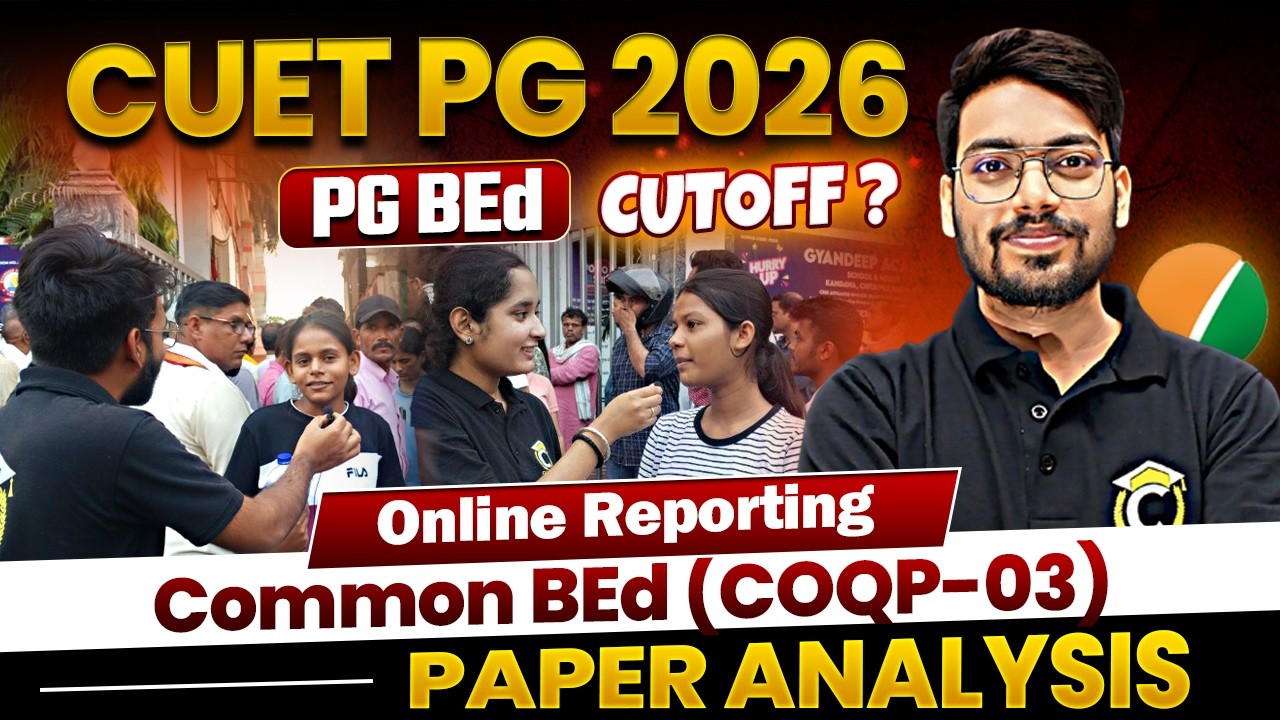 CUET PG B.Ed 2026 | Common B.Ed (COQP-03) | Paper Analysis, Cutoff, Admission Process.. Rajneesh Sir
