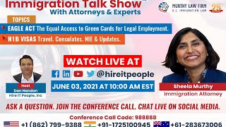 Immigration Talk Show | Attorney Sheela Murthy | EAGLE Act