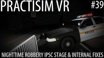 PractisimVR Update #39 - Nighttime Robbery IPSC Stage & Internal fixes