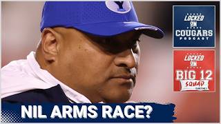BIG 12 SQUAD - The Big 12's NIL ARMS RACE | How it's impacting BYU