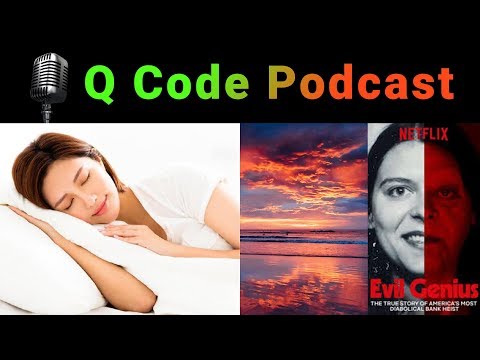 q-code-podcast:-episode-13:-scary-sleep-science,-stunning-sunsets-and-the-most-complex-bank-heist-ev