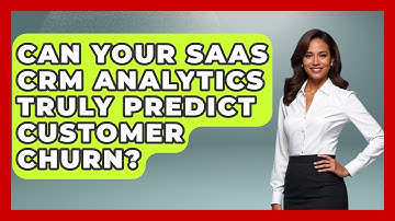 Can Your SaaS CRM Analytics Truly Predict Customer Churn? - The SaaS Pros Breakdown