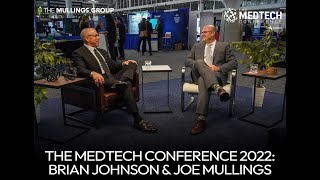 The MedTech Conference 2022: Brian Johnson & Joe Mullings