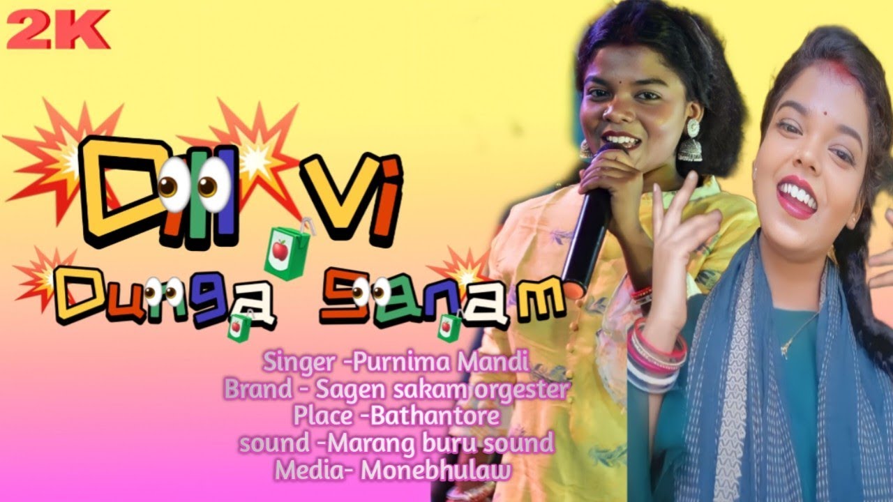 Dil vi Dunge Sanam Santali program video 2023Purnima Mandi