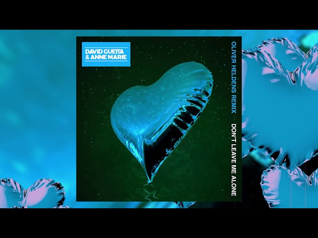 DAVID GUETTA, ANNE-MARIE, OLIVER HELDENS - Dont Leave Me Alone