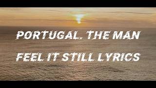 Portugal. The Man - Feel It Still Lyrics