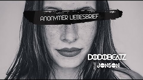 Dodobeatz feat. Jonson - Anonymer Liebesbrief (Official Music Video)