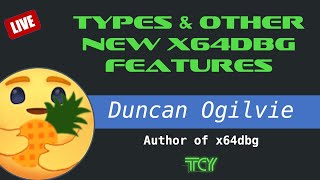 A Revamped Type System: Exploring x64dbg’s Latest Features with Duncan Ogilvie