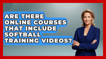 Are There Online Courses That Include Softball Training Videos? | Softball Basics and Beyond News