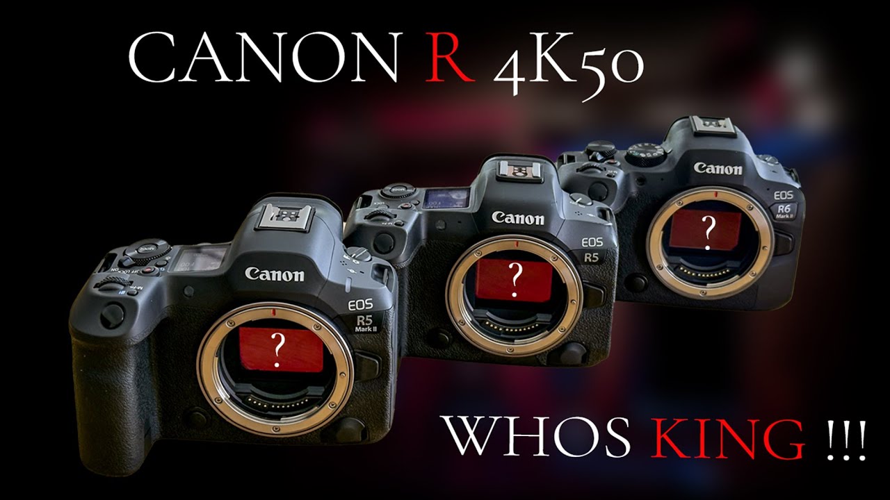 canon-eos-r5ii-vs-canon-r5-vs-canon-r6ii-4k50-shootout-who-will-be