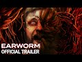 EARWORM - Official Trailer