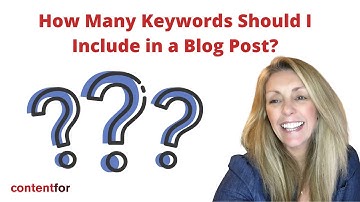 How Many Keywords Should I Include in a Blog Post?