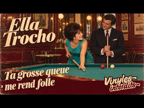 Ta grosse queue me rend folle - Ella Trocho (1964) | Yéyé interdit