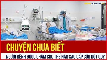Bên Trong Phòng ICU - Người Bệnh Được Chăm Sóc Thế Nào Sau Cấp Cứu Đột Quỵ