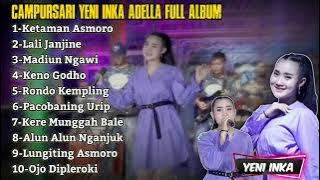 CAMPURSARI ADELLA YENI INKA MP³||'KETAMAN ASMORO-LALI JANJINE-MADIUN NGAWI'#yeniinka #adella